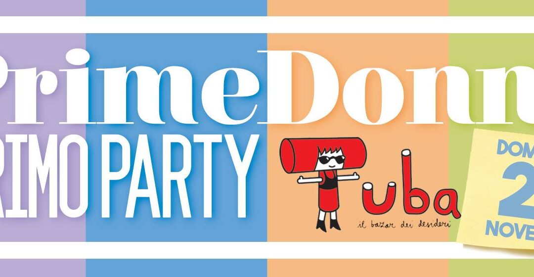 Roma, 27 Novembre – PrimoParty, PRIME DONNE