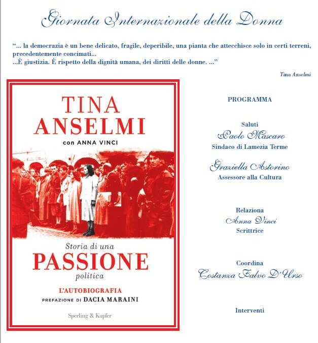 Lamezia Terme, Napoli, 8 Marzo – Presentazione del libro “Tina Anselmi. Storia di una passione politica”, di Anna Vinci