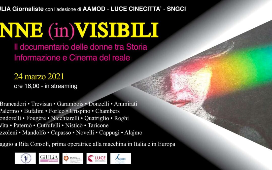 DONNE (in)VISIBILI. IL DOCUMENTARIO DELLE DONNE TRA STORIA, INFORMAZIONE E CINEMA DEL REALE