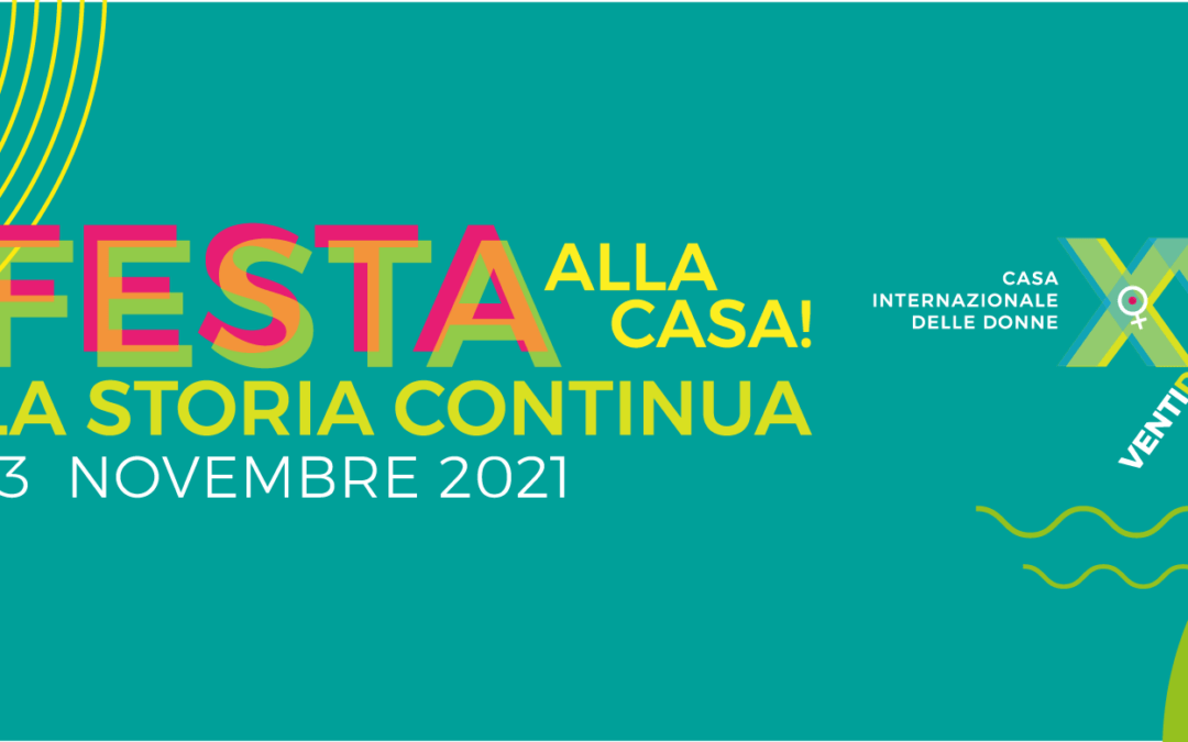 Casa Internazionale delle Donne: La nostra Festa