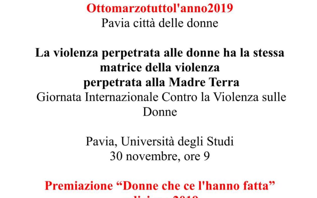 Giornata Internazionale Contro la Violenza sulle Donne:  La violenza perpetrata alle donne ha la stessa matrice della violenza perpetrata alla Madre Terra