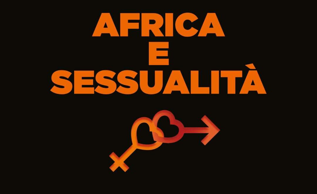 27/28 febbraio – Seminario online “Sessualità e Africa, questioni aperte e luoghi comuni”