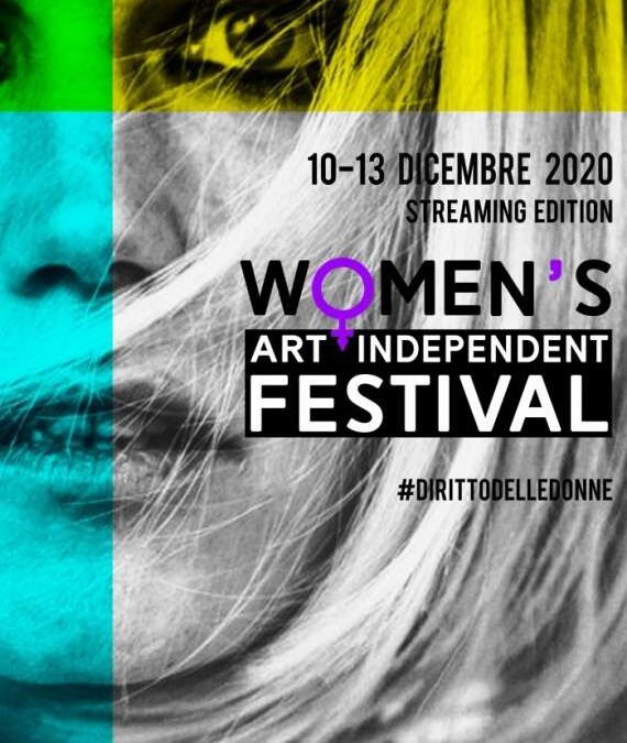 10/13 dicembre: #dirittodelledonne  NASCE IL W.A.I.F. – WOMEN'S ART INDEPENDENT FESTIVAL, IL FESTIVAL DEDICATO AI DIRITTI DELLE DONNE