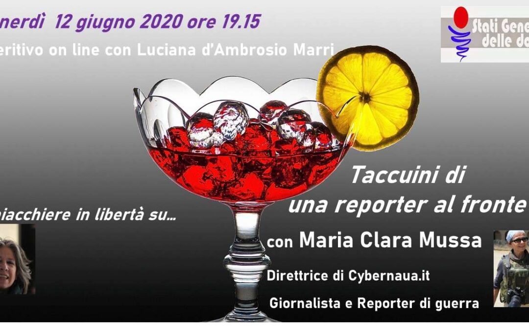 12 giugno, #statigeneralidonne on line:  “Taccuini di una reporter al fronte”