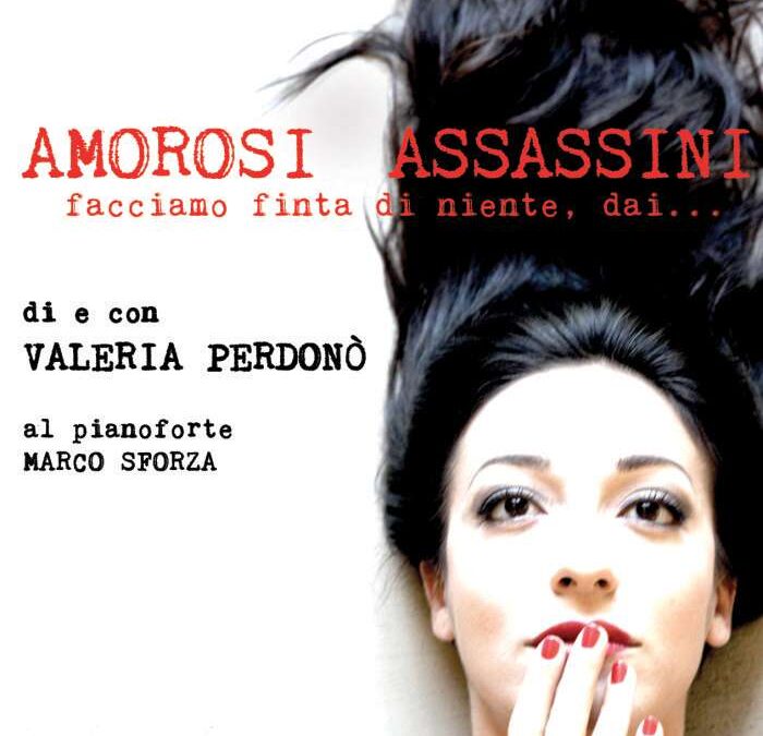 Roma, 19 giugno – Amorososi assassini…facciamo finta di niente, dai!
