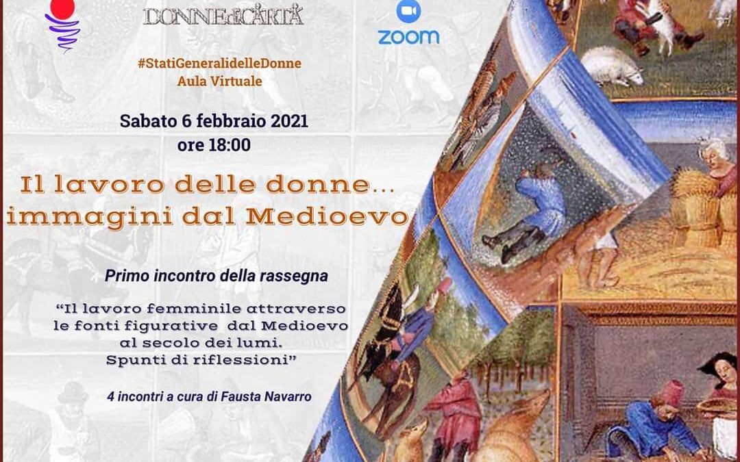 6 febbraio, #statigeneralidelledonne on line: Il lavoro delle donne…immagini dal medioevo