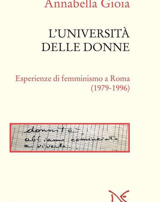L’università delle donne. Esperienze di femminismo a Roma (1979-1996)