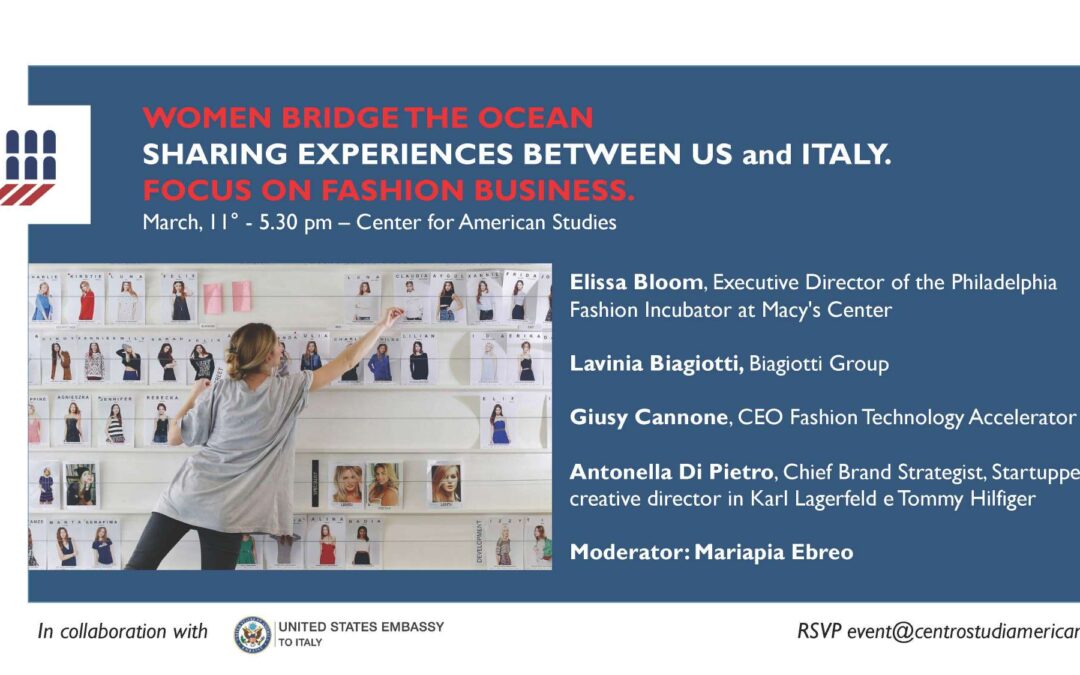 Roma, 11 marzo – Women bridge the ocean. Sharing experiences between US and Italy. Focus on fashion business