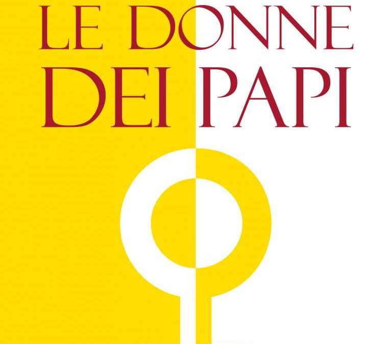 LE DONNE DEI PAPI