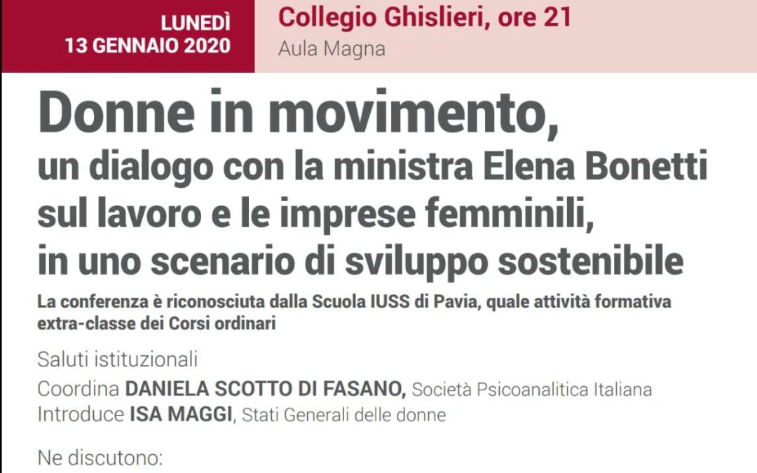 Pavia, 13 gennaio – DONNE IN MOVIMENTO, UN DIALOGO CON LA MINISTRA ELENA BONETTI SUL LAVORO E LE IMPRESE FEMMINILI, IN UNO SCENARIO DI SVILUPPO SOSTENIBILE