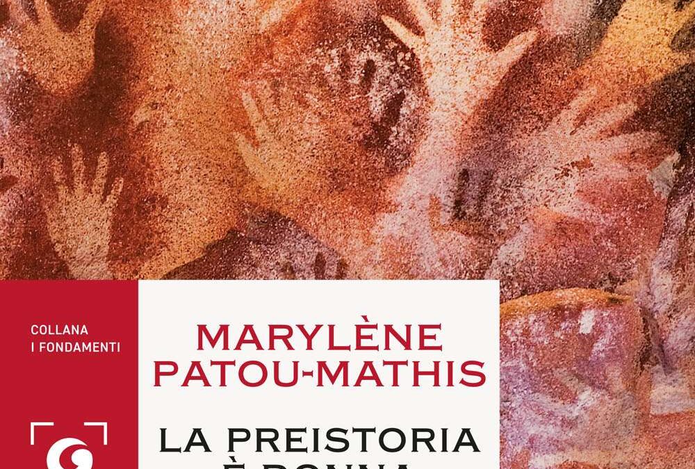 La preistoria è donna. Una storia dell’invisibilità delle donne