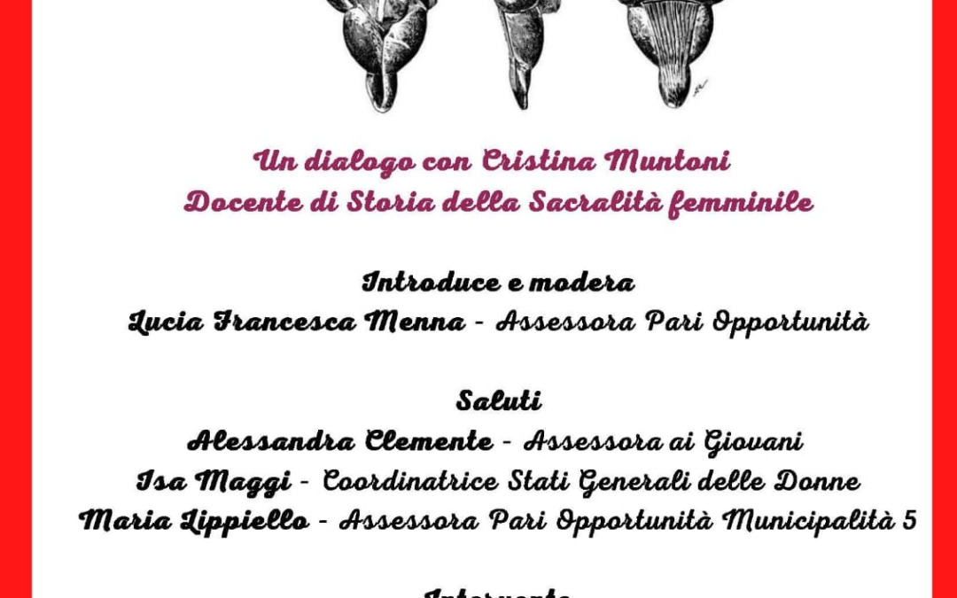 18 marzo:  Un dialogo tra Cristina Muntoni e la città di Napoli sulla Sacralità femminile