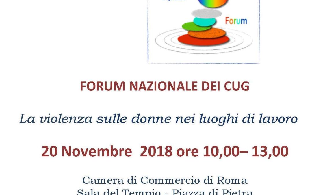 Roma, 20 novembre – FORUM NAZIONALE DEI CUG . La violenza sulle donne nei luoghi di lavoro