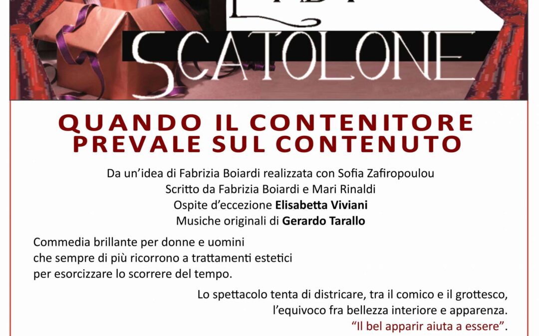 Milano, 31 maggio – Spettacolo “Lady Scatolone. Quando il contenitore prevale sul contenuto”.