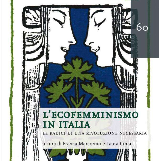 Roma, 4 maggio – Presentazione del libro “L'ecofemminismo in Italia. Le radici di una rivoluzione necessaria”