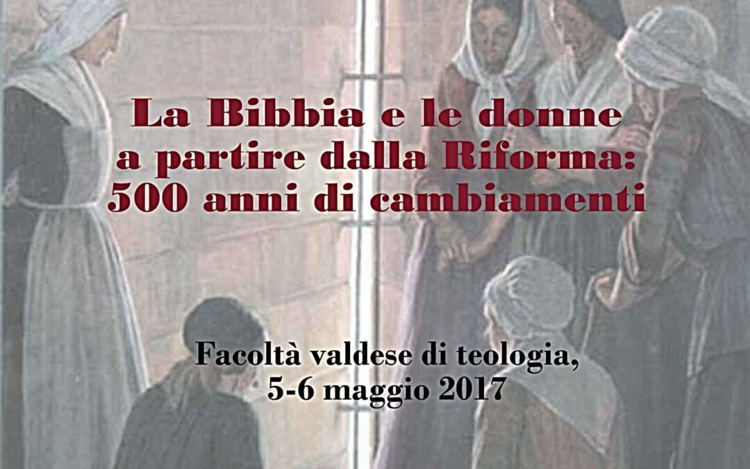 Roma 5-6 maggio – Convegno Internazionale La Bibbia e le Donne a partire dalla Riforma