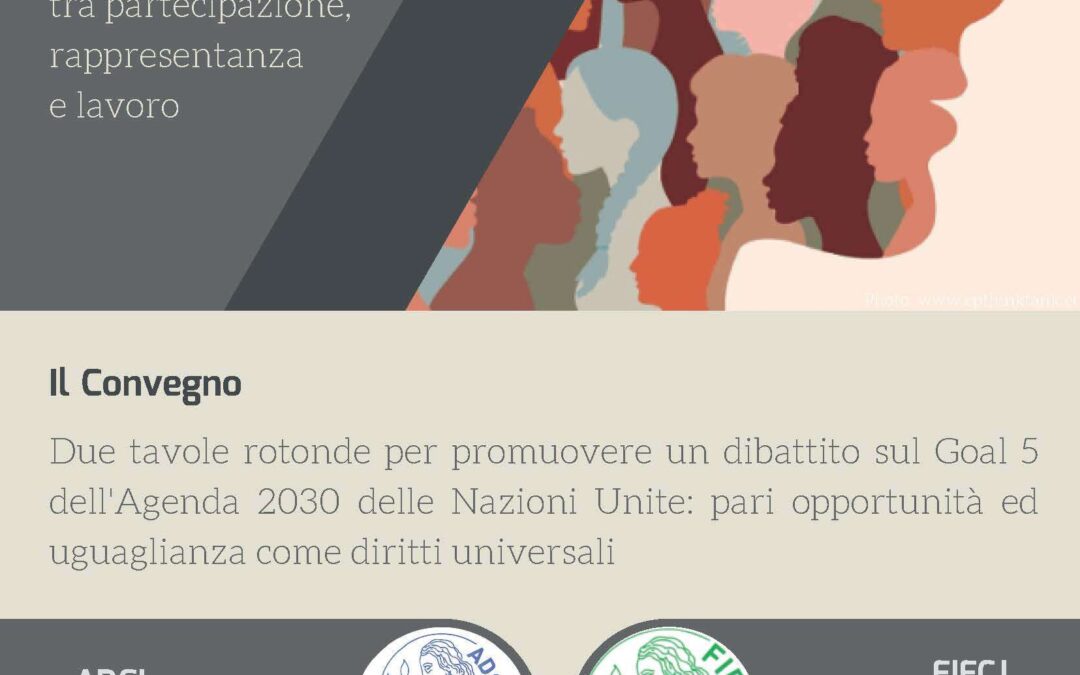 11 Aprile –  Convegno: W O M E N  E M P O W E R M E N T  tra partecipazione, rappresentanza e lavoro