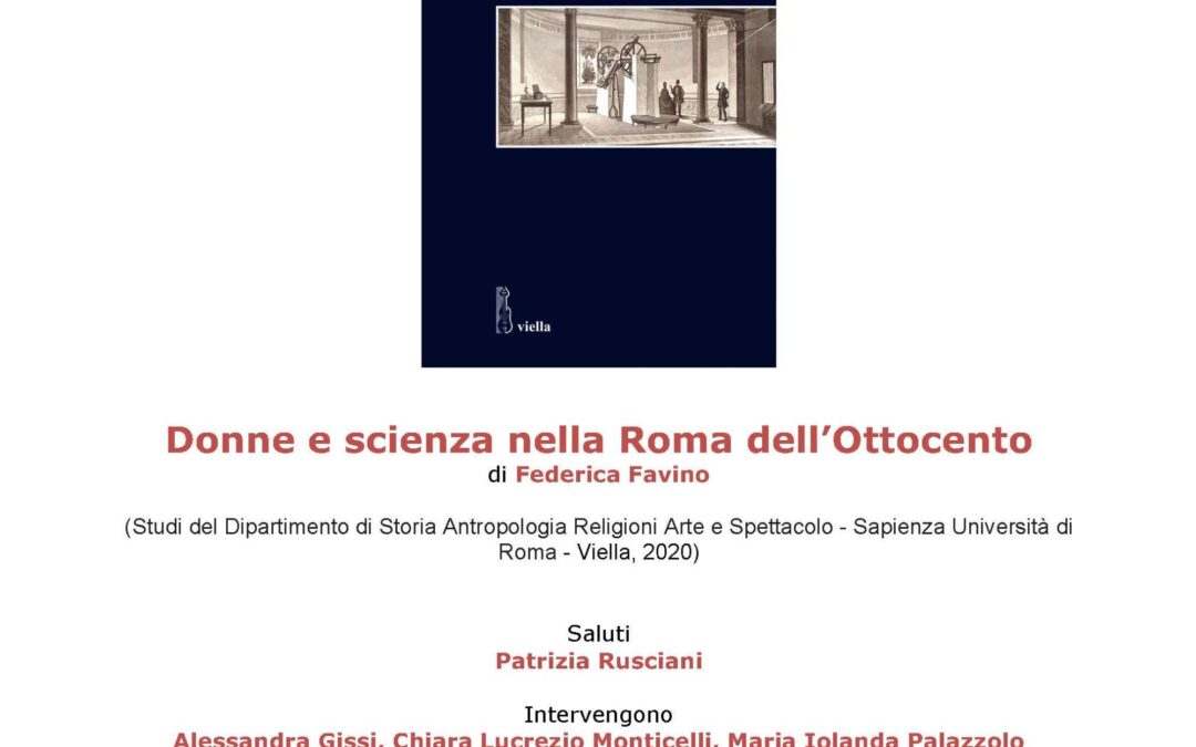 3 dicembre: Presentazione del volume  Donne e scienza nella Roma dell'Ottocento di Federica Favino