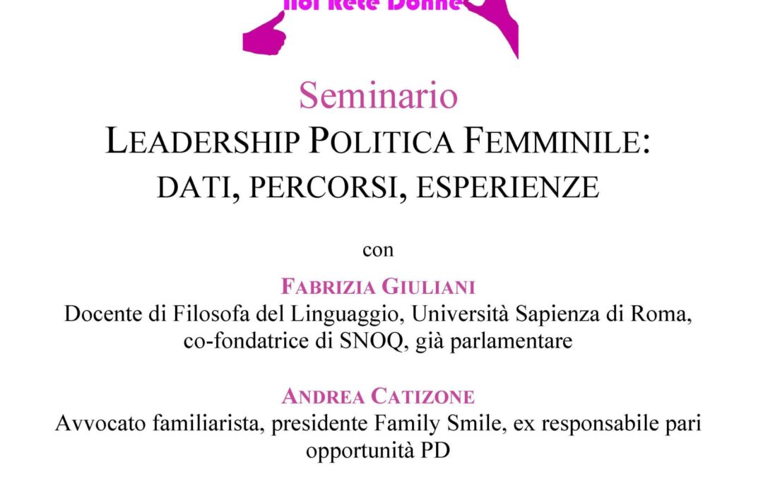 Viterbo, 16 aprile – Seminario LEADERSHIP POLITICA FEMMINILE: DATI, PERCORSI, ESPERIENZE