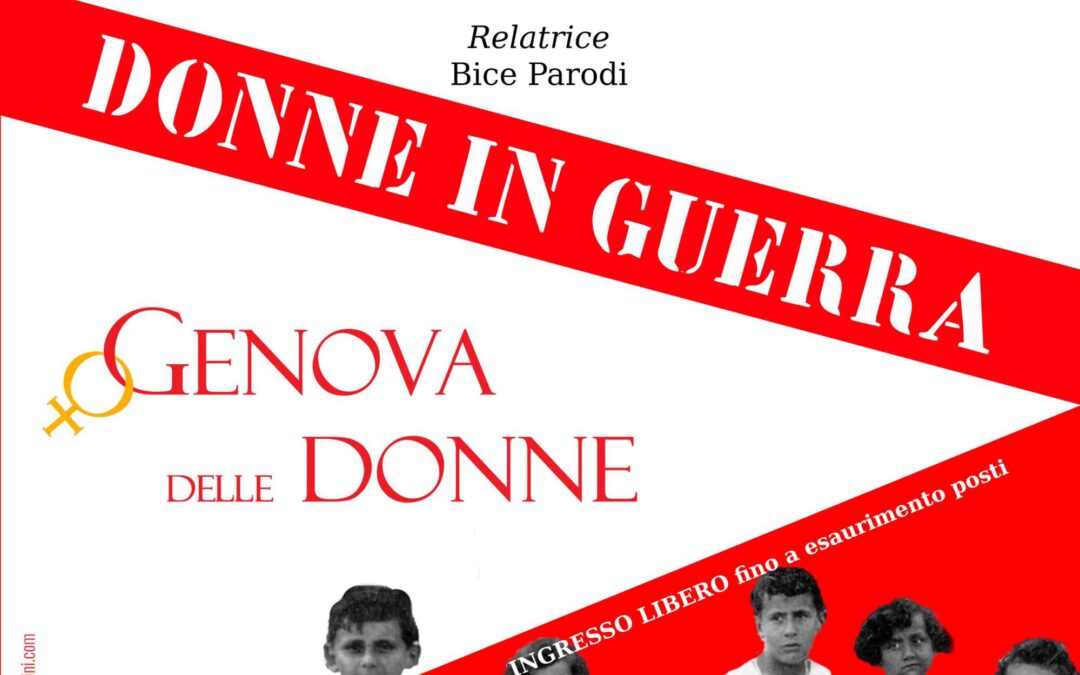 Genova, 16 maggio – 3º incontro   Donne in Guerra “Mia madre Piera Sonnino. La notte di Auschwitz”