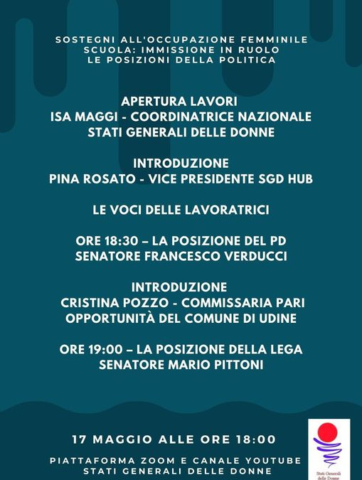 17 maggio, #statigeneralidonne on line: OCCUPAZIONE FEMMINILE SCUOLA: IMMISSIONE IN RUOLO LE POSIZIONI DELLA POLITICA