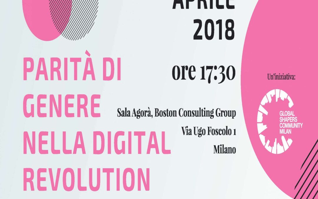 Milano, 5 aprile – PARITA' DI APRILE 2018 Un'iniziativa: DI GENERE NELLA DIGITAL REVOLUTION