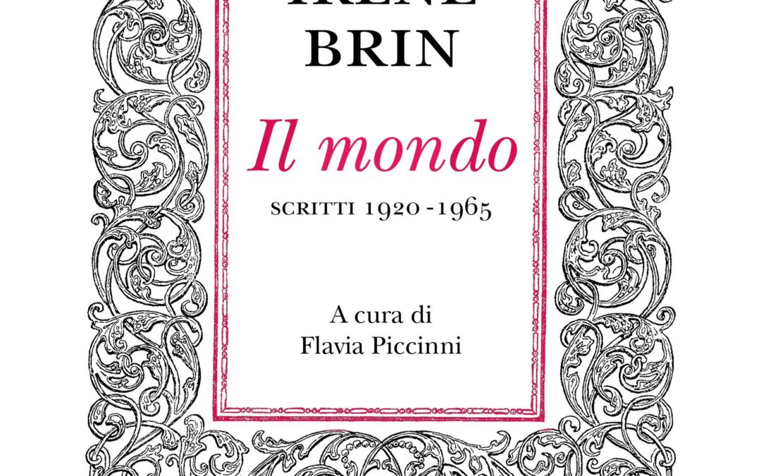 Roma, 16 febbraio – Presentazione del libro “Irene Brin. Il Mondo. Scritti 1920 – 1965” a cura di Flavia Piccinni