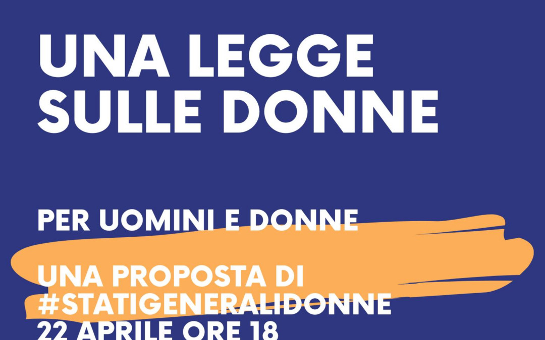 22 aprile, #statigeneralidonne on line: Dalla Regione Lazio verso le altre Regioni: legge su parità salariale e sostegno all’occupazione