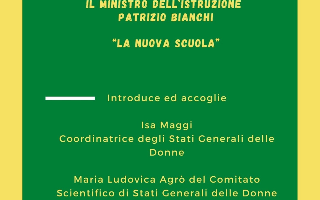 18 maggio, #statigeneralidonne on line: L'incontro con il Ministro dell'Istruzione Patrizio Bianchi – La nuova scuola
