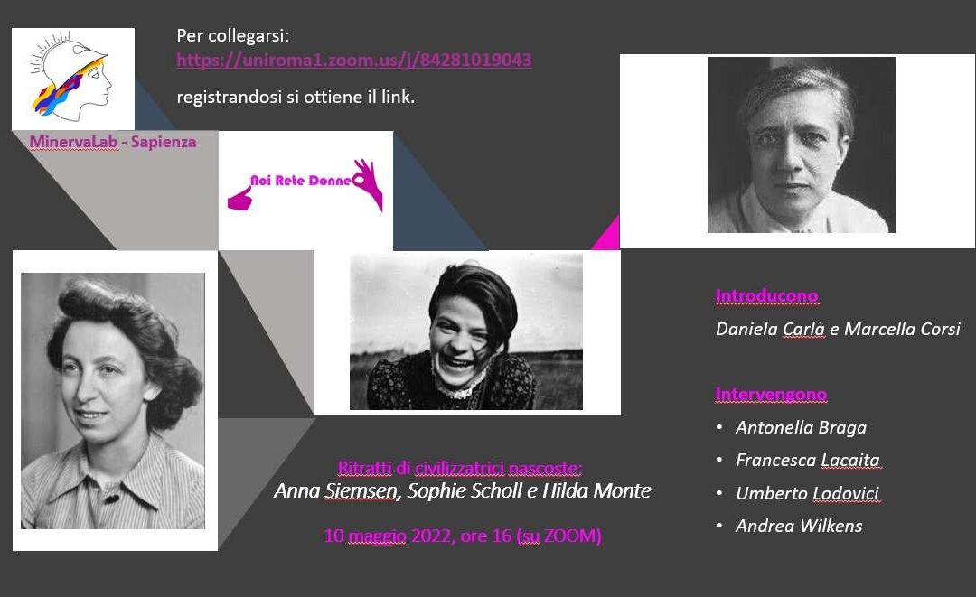 10 maggio – Incontro: Ritratti di Civilizzatrici nascoste: Anna Siemsen, Sophie Scholl, Hilda Monte