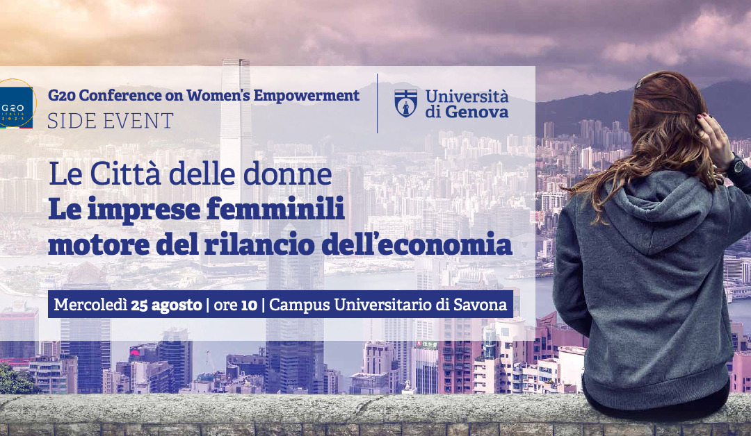 Savona, 25 agosto:  LE CITTA' DELLE DONNE  LE IMPRESE FEMMINILI MOTORE DEL RILANCIO DELL'ECONOMIA