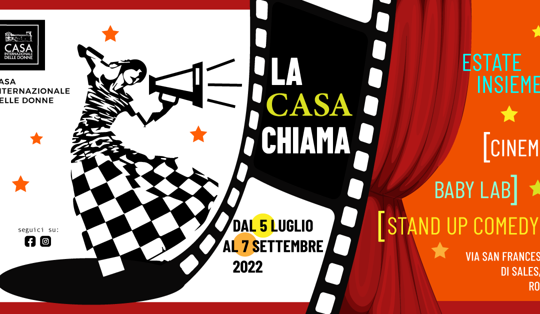 Cultura. LaCasaChiama: documentari, cortometraggi e monologhi comici dal 5 luglio al 7 settembre alla Casa Internazionale delle Donne-Roma