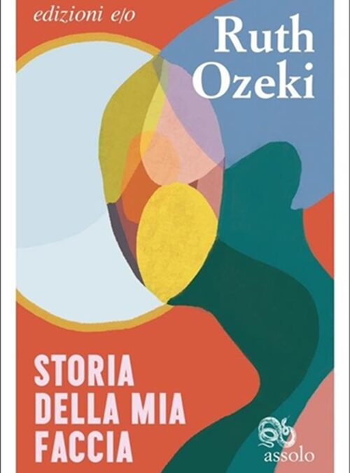 Storia della mia faccia,  di Ruth Ozeki (Autore)   E/O ed.