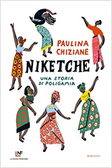 “Niketche. Una storia di poligamia”, di Paulina Chiziane, La Nuova Frontiera ed.