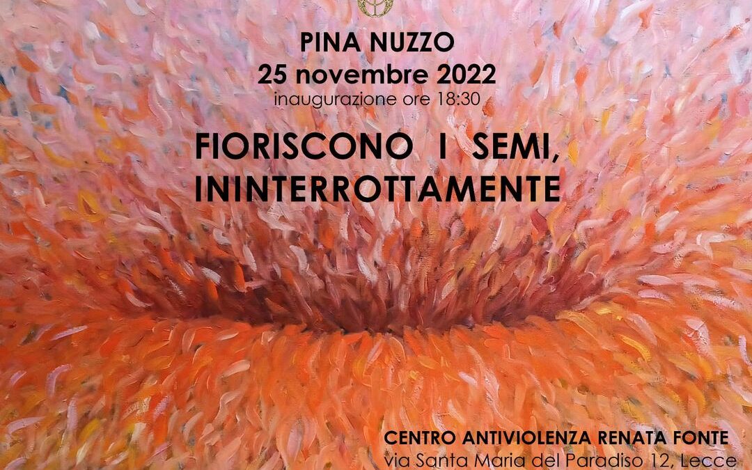 “Fioriscono i semi, ininterrottamente”