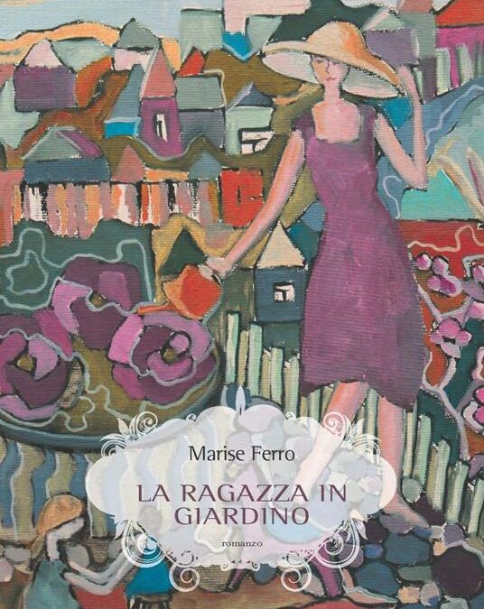 “La ragazza in giardino”, di Marise ferro, Elliot ed.
