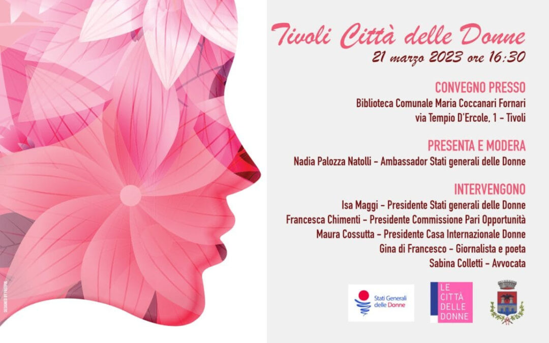 “Tivoli Città delle Donne”: convegno martedì 21 marzo e inaugurazione della“Biblioteca di genere”
