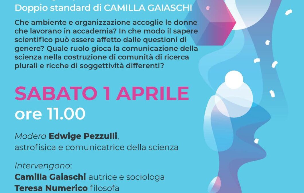 1 aprile, Roma: Verso una scienza femminista. Un dialogo a partire dal libro Doppio standard di CAMILLA GAIASCHI