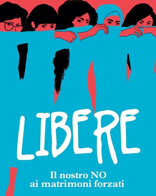 “Libere. Il nostro NO ai matrimoni forzati”, di Martina Castigliani, PaperFIRST ed.