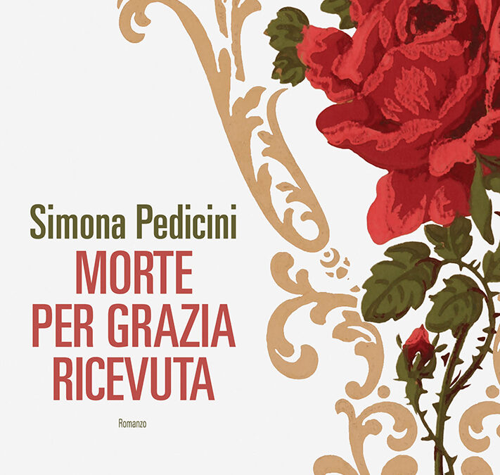 “Morte per grazia ricevuta”, di Simona Pedicini, Fandango ed.