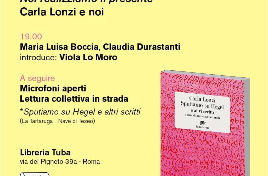 NOI REALIZZIAMO IL PRESENTE – CARLA LONZI E NOI