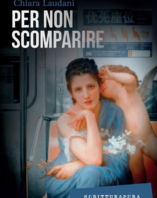 “Per non scomparire”, di Chiara Laudani, Scritturapura ed.
