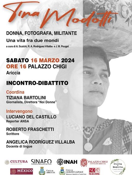 TINA MODOTTI: incontro ravvicinato con un’italiana molto famosa e amata in Messico