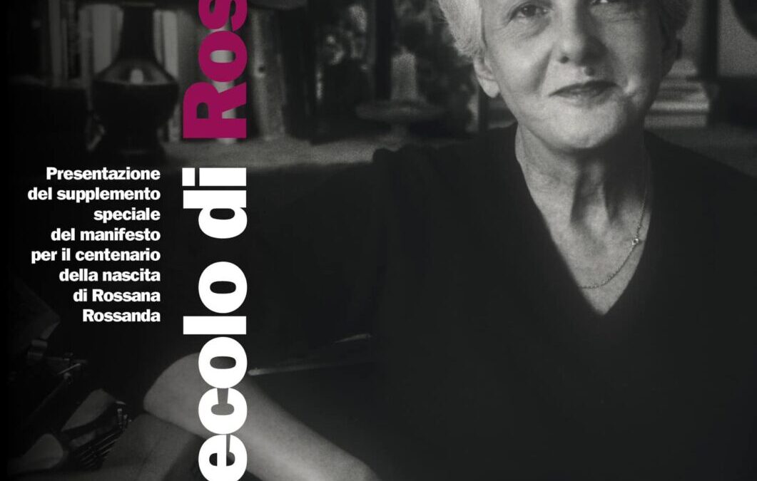 Il secolo di Rossana, la ‘ragazza del secolo scorso’