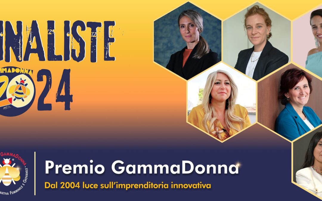 PREMIO GAMMADONNA 2024, SVELATE LE 6 FINALISTE