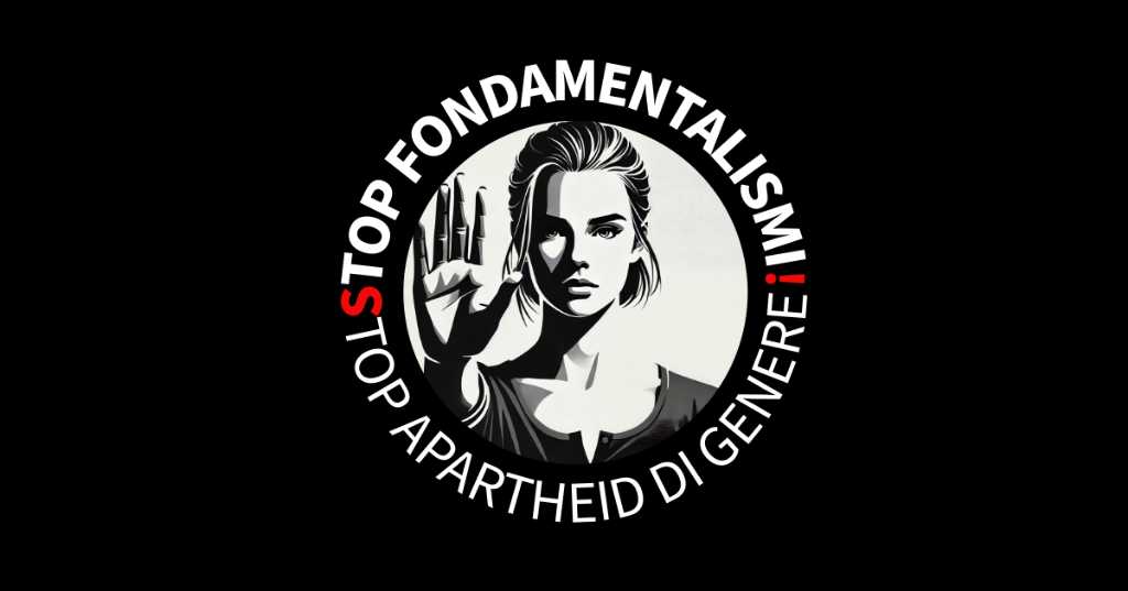 STOP FONDAMENTALISMI – STOP APARTHEID DI GENERE