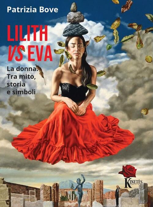 “Lilith vs Eva”, di Patrizia Bove, Kinetès edizioni