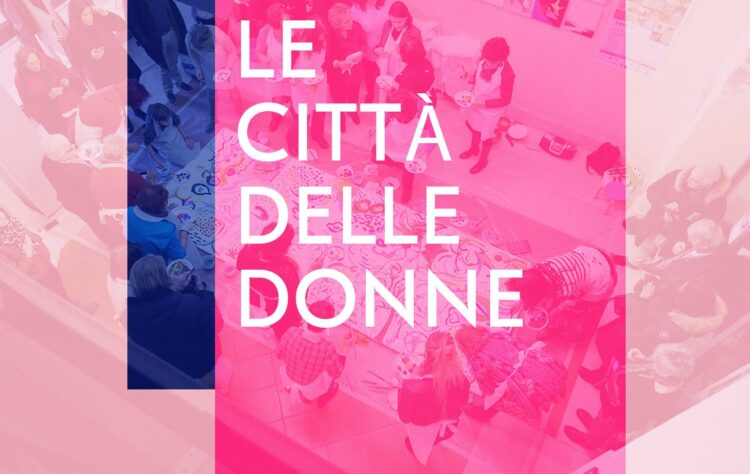 In viaggio nelle Città delle Donne