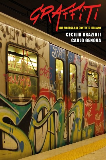 “GRAFFITI Una ricerca sul contesto italiano”, di Cecilia Brazioli e Carlo Genova, NovaLogos ed.