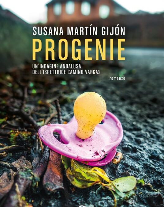 “Progenie”, di Susana Martin Gijòn, Ponte alle Grazie ed.